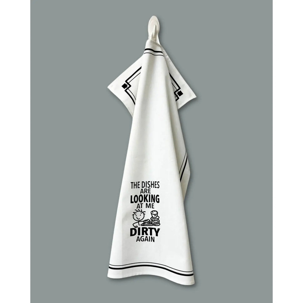 FD20 | Fabdaz The Dishes Are Looking at Me Dirty Again Funny Kitchen Towel|18x28